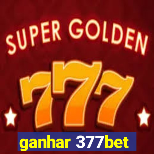 ganhar 377bet